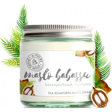 e-Fiore Masło BABASSU do ciała 100% naturalne 120ml lekkie zmiękcza i nawilża